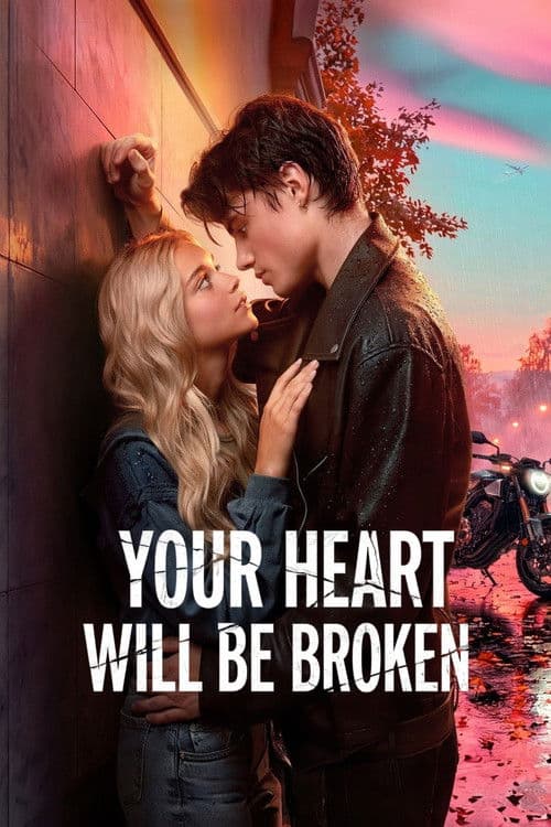 Your Heart Will Be Broken movie
